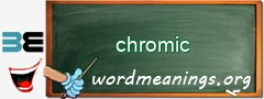WordMeaning blackboard for chromic